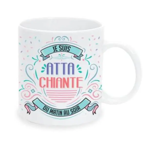 Mug - Je suis atta chiante