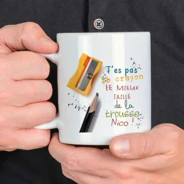 Mug personnalisable "T'es pas le crayon le mieux taillé de la trousse"
