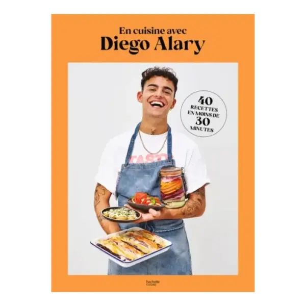 En cuisine avec Diego Alary - Hachette
